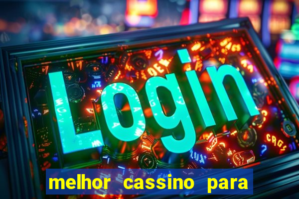 melhor cassino para jogar fortune tiger